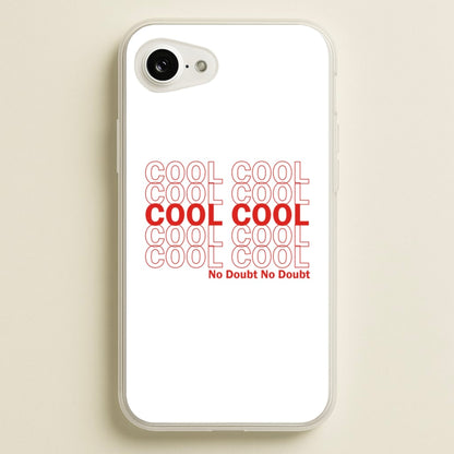 Cool Cool Cool No Doubt White - B99  - Brooklyn Nine-Nine Phone Case for iPhone 16e