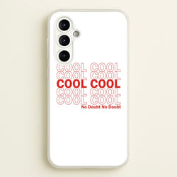 Cool Cool Cool No Doubt White - B99  - Brooklyn Nine-Nine Phone Case for Galaxy A54