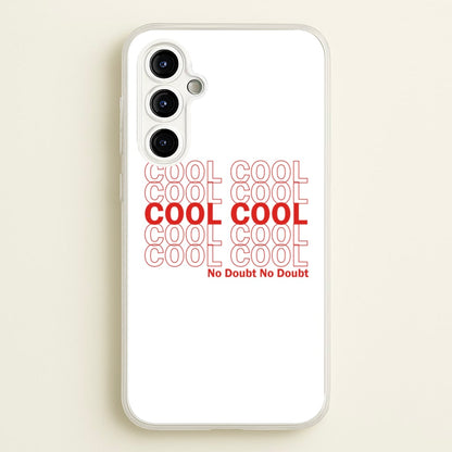 Cool Cool Cool No Doubt White - B99  - Brooklyn Nine-Nine Phone Case for Galaxy A54