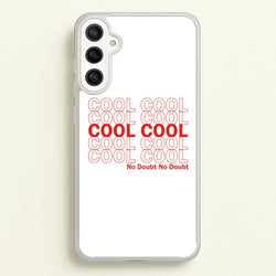 Cool Cool Cool No Doubt White - B99  - Brooklyn Nine-Nine Phone Case for Galaxy A34