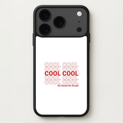 Cool Cool Cool No Doubt White - B99 Phone Case for iPhone 17 Pro Max