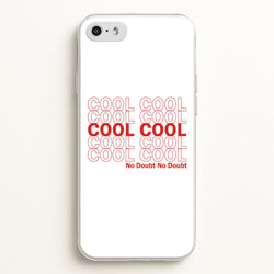 Cool Cool Cool No Doubt White - B99  - Brooklyn Nine-Nine Phone Case for iPhone 5 / 5s / SE 2016