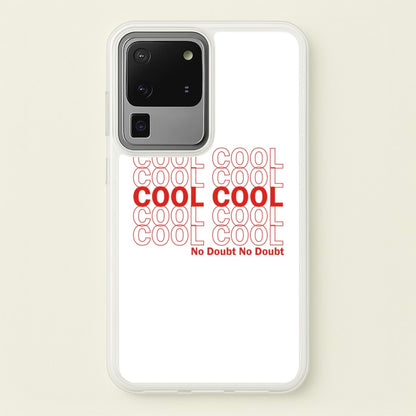 Cool Cool Cool No Doubt White - B99  - Brooklyn Nine-Nine Phone Case for Galaxy S20 Ultra