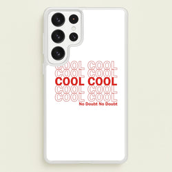 Cool Cool Cool No Doubt White - B99  - Brooklyn Nine-Nine Phone Case for Galaxy S23 Ultra