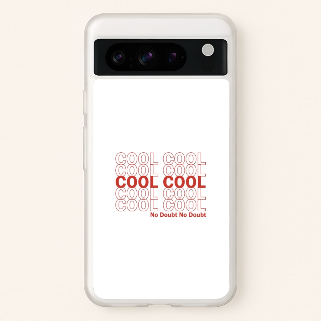 Cool Cool Cool No Doubt White - B99  - Brooklyn Nine-Nine Phone Case for Google Pixel 8 Pro