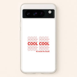 Cool Cool Cool No Doubt White - B99  - Brooklyn Nine-Nine Phone Case for Google Pixel 8 Pro