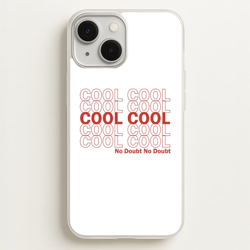 Cool Cool Cool No Doubt White - B99  - Brooklyn Nine-Nine Phone Case for iPhone 13 Mini