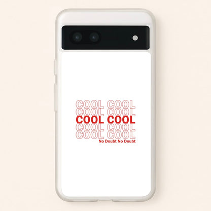 Cool Cool Cool No Doubt White - B99  - Brooklyn Nine-Nine Phone Case for Google Pixel 6a
