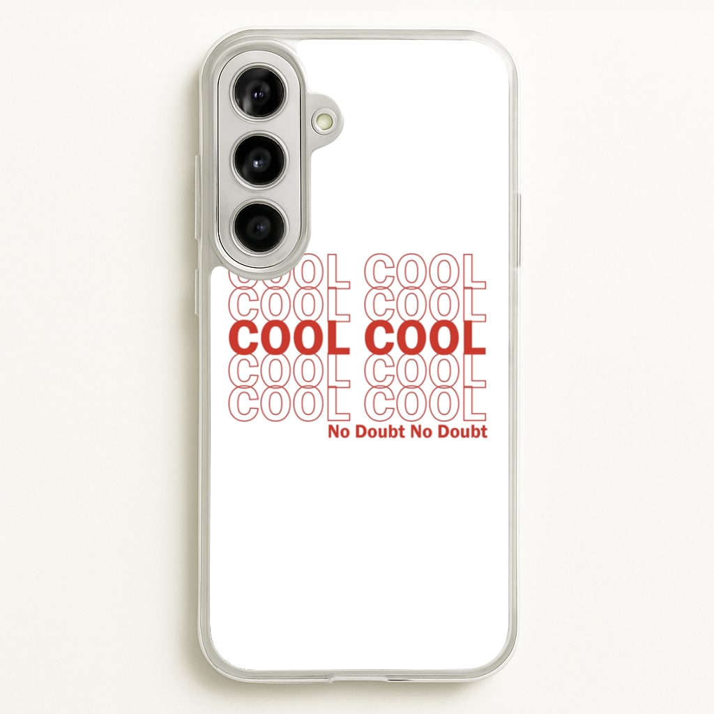 Cool Cool Cool No Doubt White - B99  - Brooklyn Nine-Nine Phone Case for Galaxy A56