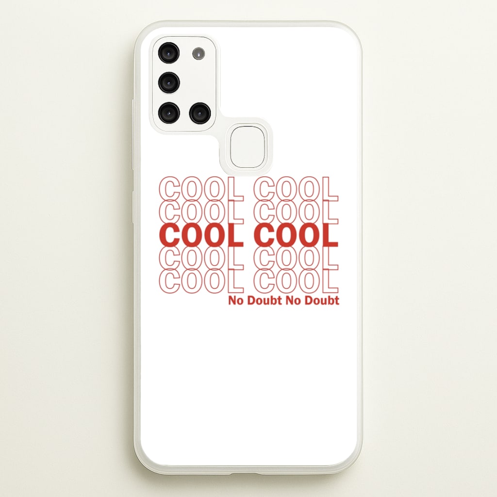 Cool Cool Cool No Doubt White - B99  - Brooklyn Nine-Nine Phone Case for Galaxy A21s