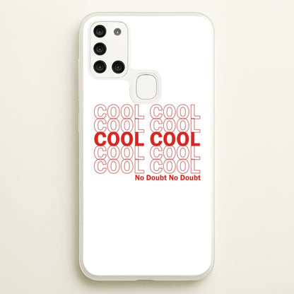 Cool Cool Cool No Doubt White - B99  - Brooklyn Nine-Nine Phone Case for Galaxy A21s