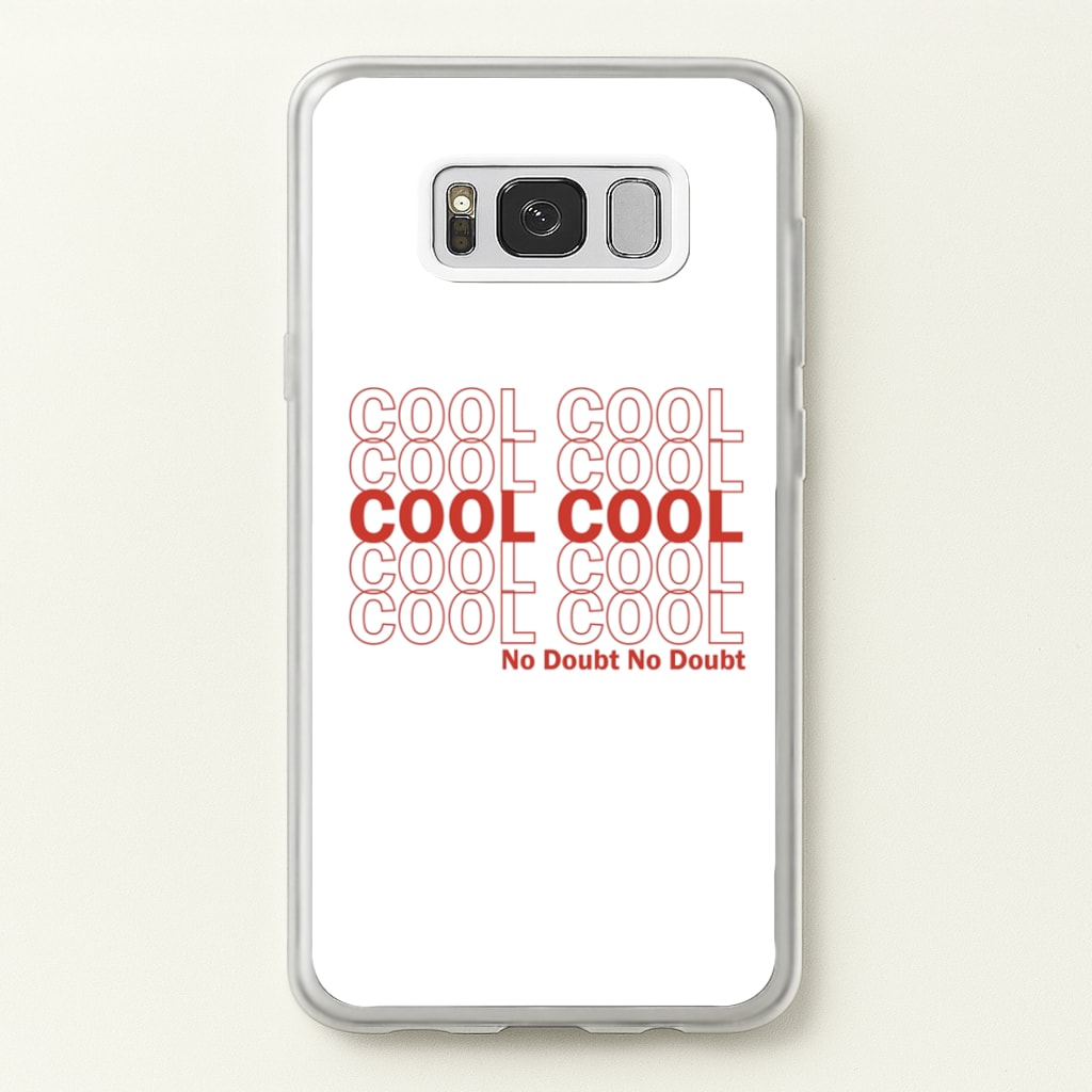 Cool Cool Cool No Doubt White - B99  - Brooklyn Nine-Nine Phone Case for Galaxy S8