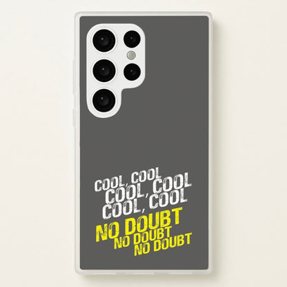 Cool Cool Cool No Doubt Grey - B99  - Brooklyn Nine-Nine Phone Case for Galaxy S24 Ultra