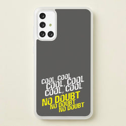 Cool Cool Cool No Doubt Grey - B99  - Brooklyn Nine-Nine Phone Case for Galaxy A71