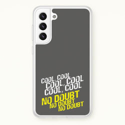 Cool Cool Cool No Doubt Grey - B99  - Brooklyn Nine-Nine Phone Case for Galaxy S22