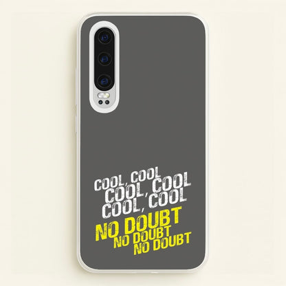 Cool Cool Cool No Doubt Grey - B99  - Brooklyn Nine-Nine Phone Case for Huawei P30