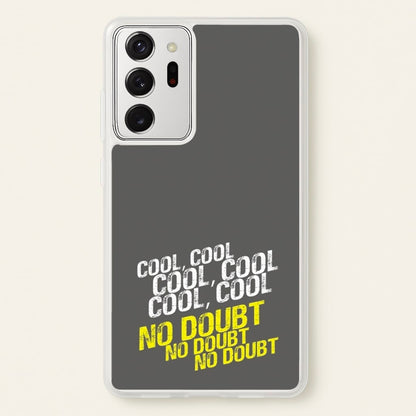 Cool Cool Cool No Doubt Grey - B99  - Brooklyn Nine-Nine Phone Case for Galaxy Note 20 Ultra