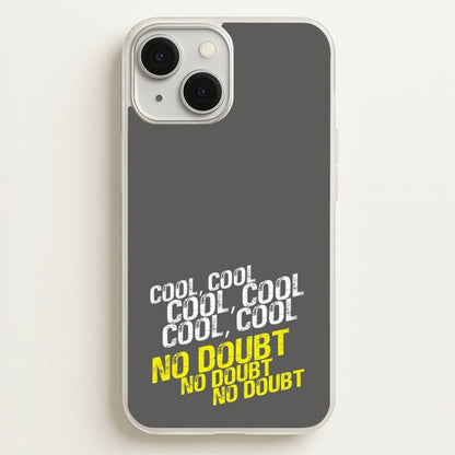 Cool Cool Cool No Doubt Grey - B99  - Brooklyn Nine-Nine Phone Case for iPhone 13 Mini