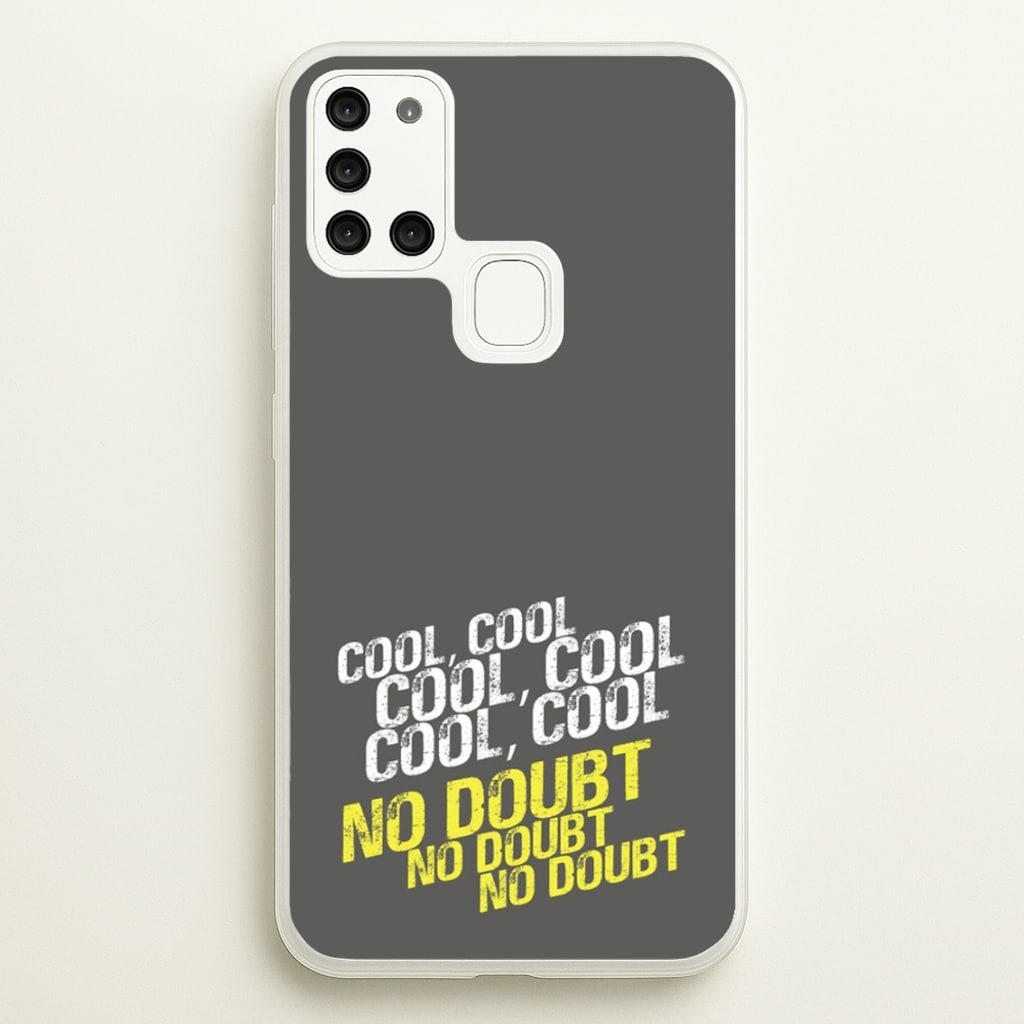 Cool Cool Cool No Doubt Grey - B99  - Brooklyn Nine-Nine Phone Case for Galaxy A21s