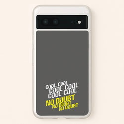 Cool Cool Cool No Doubt Grey - B99  - Brooklyn Nine-Nine Phone Case for Google Pixel 7