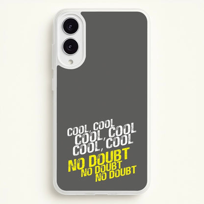 Cool Cool Cool No Doubt Grey - B99  - Brooklyn Nine-Nine Phone Case for Galaxy S25 Edge