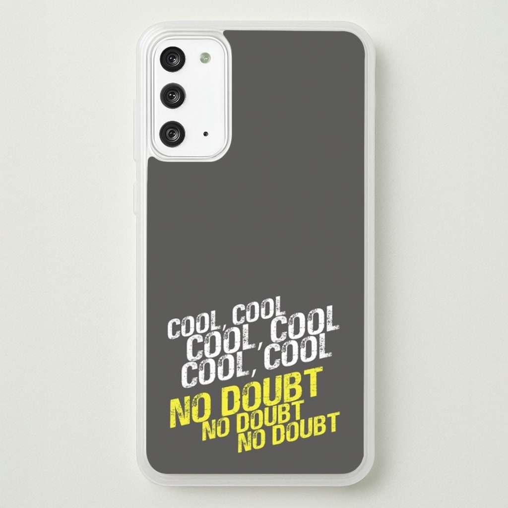 Cool Cool Cool No Doubt Grey - B99  - Brooklyn Nine-Nine Phone Case for Galaxy Note 20