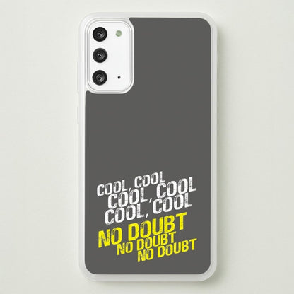 Cool Cool Cool No Doubt Grey - B99  - Brooklyn Nine-Nine Phone Case for Galaxy Note 20