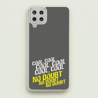 Cool Cool Cool No Doubt Grey - B99  - Brooklyn Nine-Nine Phone Case for Galaxy A12