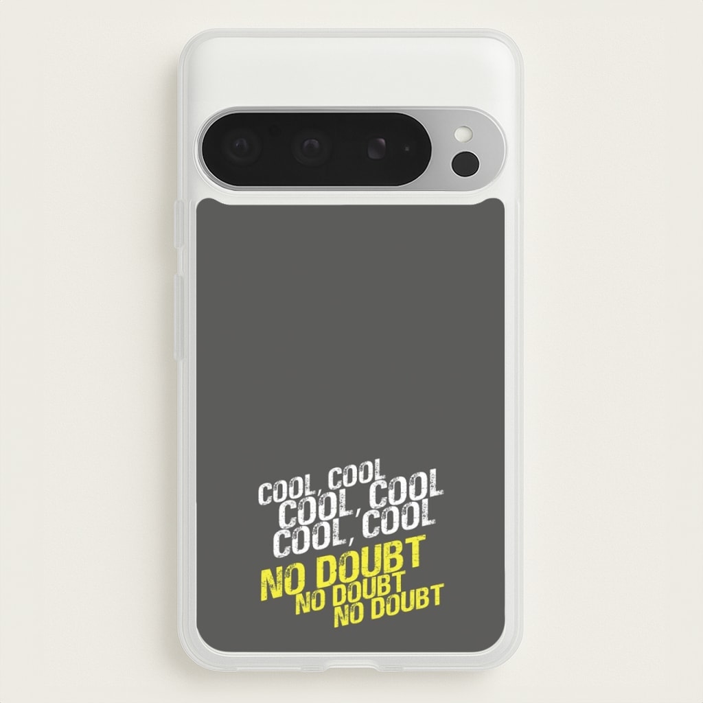 Cool Cool Cool No Doubt Grey - B99  - Brooklyn Nine-Nine Phone Case for Google Pixel 9 Pro XL
