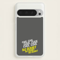Cool Cool Cool No Doubt Grey - B99  - Brooklyn Nine-Nine Phone Case for Google Pixel 9 Pro XL