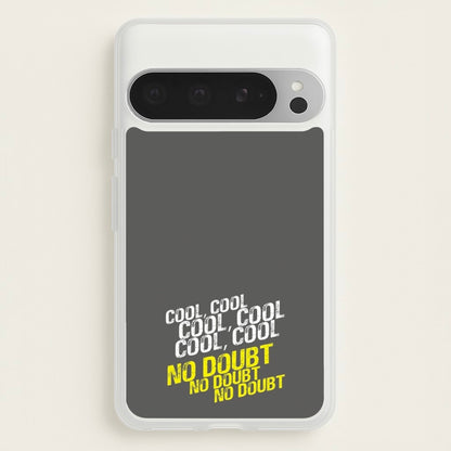 Cool Cool Cool No Doubt Grey - B99  - Brooklyn Nine-Nine Phone Case for Google Pixel 9 Pro XL