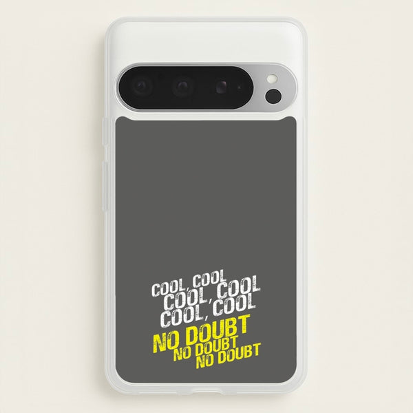 Cool Cool Cool No Doubt Grey - B99  - Brooklyn Nine-Nine Phone Case for Google Pixel 9 Pro XL