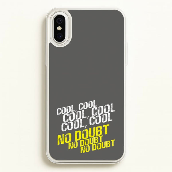 Cool Cool Cool No Doubt Grey - B99  - Brooklyn Nine-Nine Phone Case for iPhone XS Max