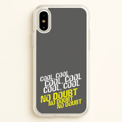 Cool Cool Cool No Doubt Grey - B99  - Brooklyn Nine-Nine Phone Case for iPhone X / XS