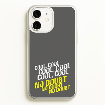 Cool Cool Cool No Doubt Grey - B99  - Brooklyn Nine-Nine Phone Case for iPhone 11