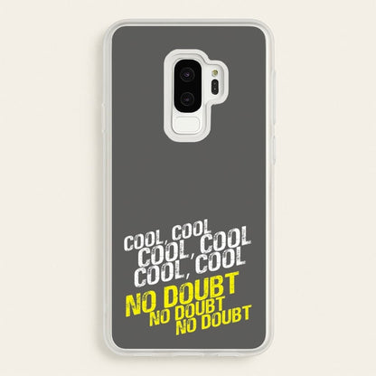 Cool Cool Cool No Doubt Grey - B99  - Brooklyn Nine-Nine Phone Case for Galaxy S9 Plus
