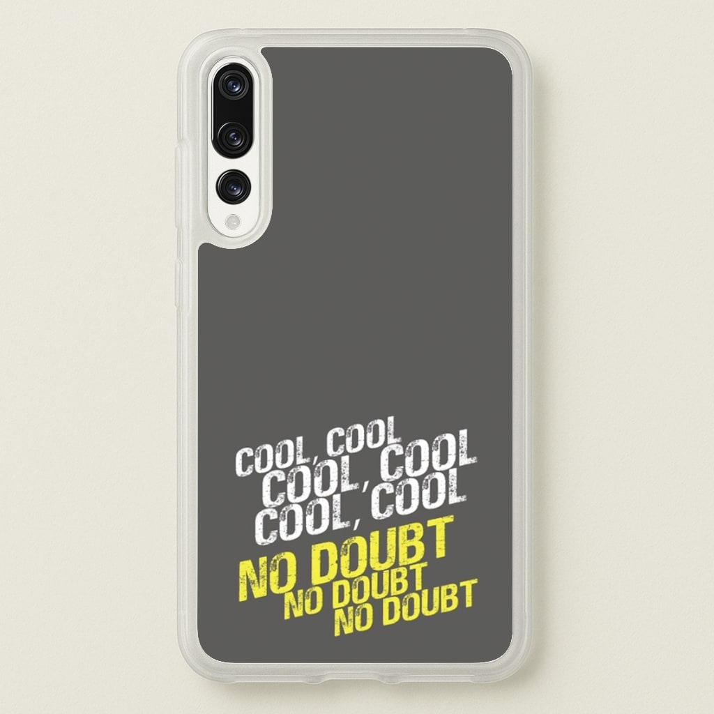 Cool Cool Cool No Doubt Grey - B99  - Brooklyn Nine-Nine Phone Case for Huawei P20 Pro
