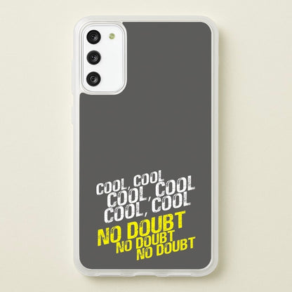 Cool Cool Cool No Doubt Grey - B99  - Brooklyn Nine-Nine Phone Case for Galaxy A41