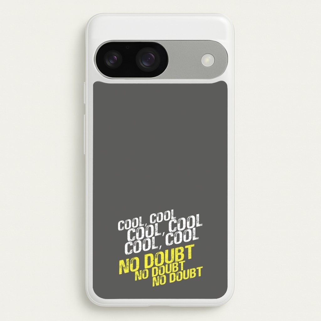 Cool Cool Cool No Doubt Grey - B99  - Brooklyn Nine-Nine Phone Case for Google Pixel 9 / 9 Pro