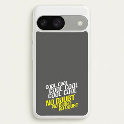 Cool Cool Cool No Doubt Grey - B99  - Brooklyn Nine-Nine Phone Case for Google Pixel 9 / 9 Pro