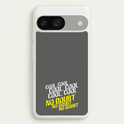 Cool Cool Cool No Doubt Grey - B99  - Brooklyn Nine-Nine Phone Case for Google Pixel 9 / 9 Pro