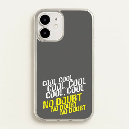Cool Cool Cool No Doubt Grey - B99  - Brooklyn Nine-Nine Phone Case for iPhone 12 / 12 Pro
