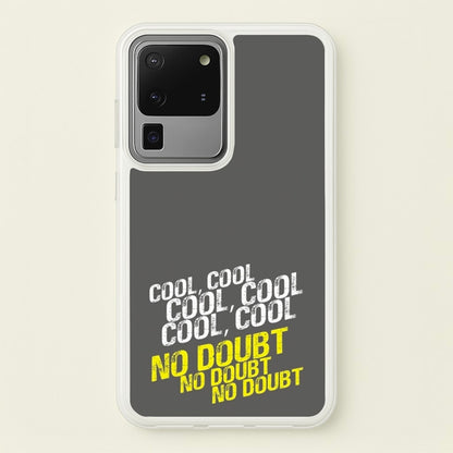 Cool Cool Cool No Doubt Grey - B99  - Brooklyn Nine-Nine Phone Case for Galaxy S20 Ultra
