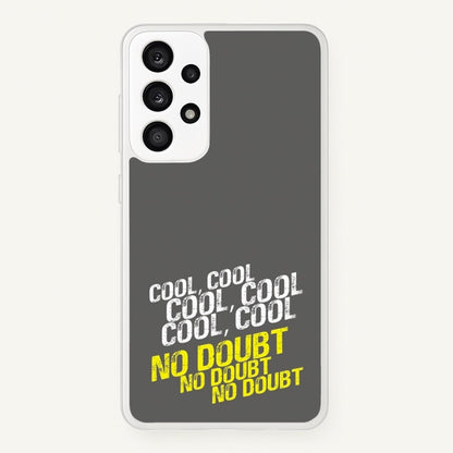 Cool Cool Cool No Doubt Grey - B99  - Brooklyn Nine-Nine Phone Case for Galaxy A33