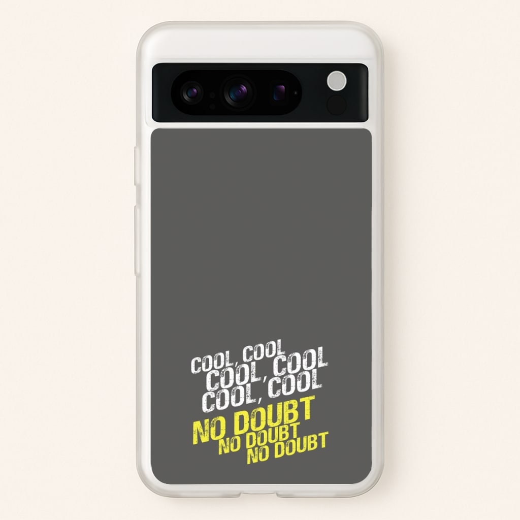 Cool Cool Cool No Doubt Grey - B99  - Brooklyn Nine-Nine Phone Case for Google Pixel 8 Pro