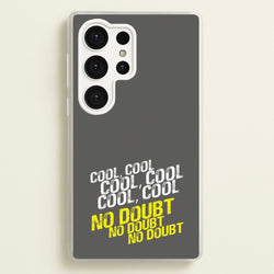 Cool Cool Cool No Doubt Grey - B99  - Brooklyn Nine-Nine Phone Case for Galaxy S25 Ultra