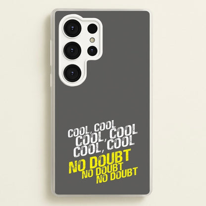 Cool Cool Cool No Doubt Grey - B99  - Brooklyn Nine-Nine Phone Case for Galaxy S25 Ultra