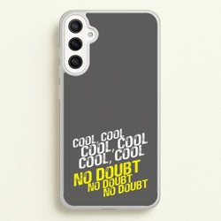 Cool Cool Cool No Doubt Grey - B99  - Brooklyn Nine-Nine Phone Case for Galaxy A36