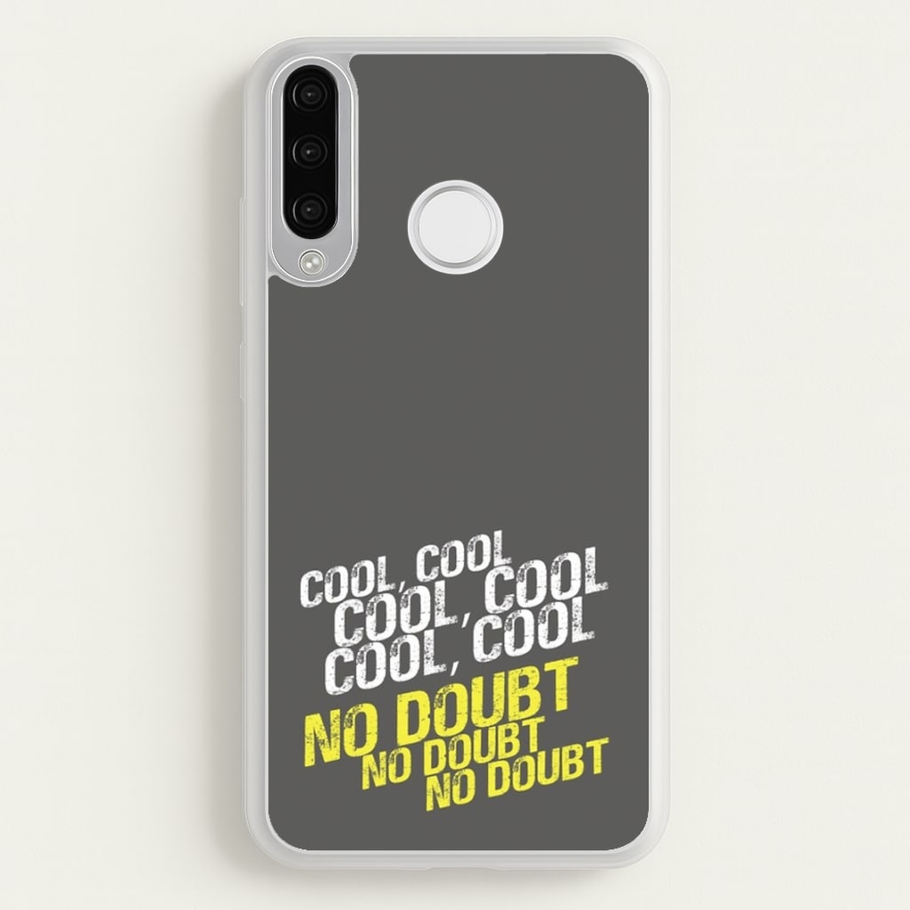 Cool Cool Cool No Doubt Grey - B99  - Brooklyn Nine-Nine Phone Case for Huawei P30 Lite