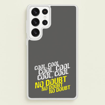 Cool Cool Cool No Doubt Grey - B99  - Brooklyn Nine-Nine Phone Case for Galaxy S23 Ultra